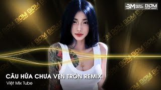 Câu Hứa Chưa Vẹn Tròn Remix (Bản Hot TikTok) - Mình Đã Hứa Yêu Thật Lâu Remix TikTok