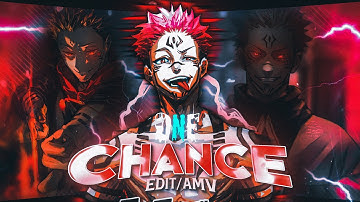 One Chance I Sukuna Jujutsu Kaisen [AMV/Edit] @6ft3 REMAKE!