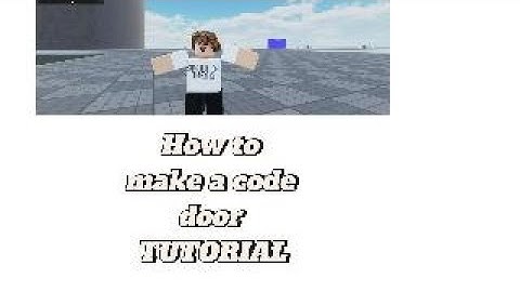 How to make a code door in obby creator tutorial!