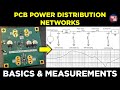 (Sponsored) PCB Power Distribution Networks (PDN) Basics &amp; Measurements - Phil's Lab #161