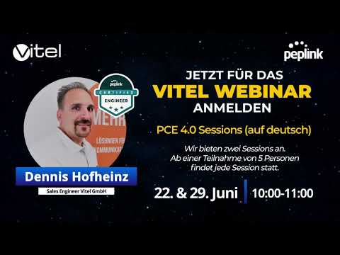 PCE 4.0 Session 1 (DE) | Vitel Webinar | Dennis Hofheinz | Peplink Certified Engineer Training