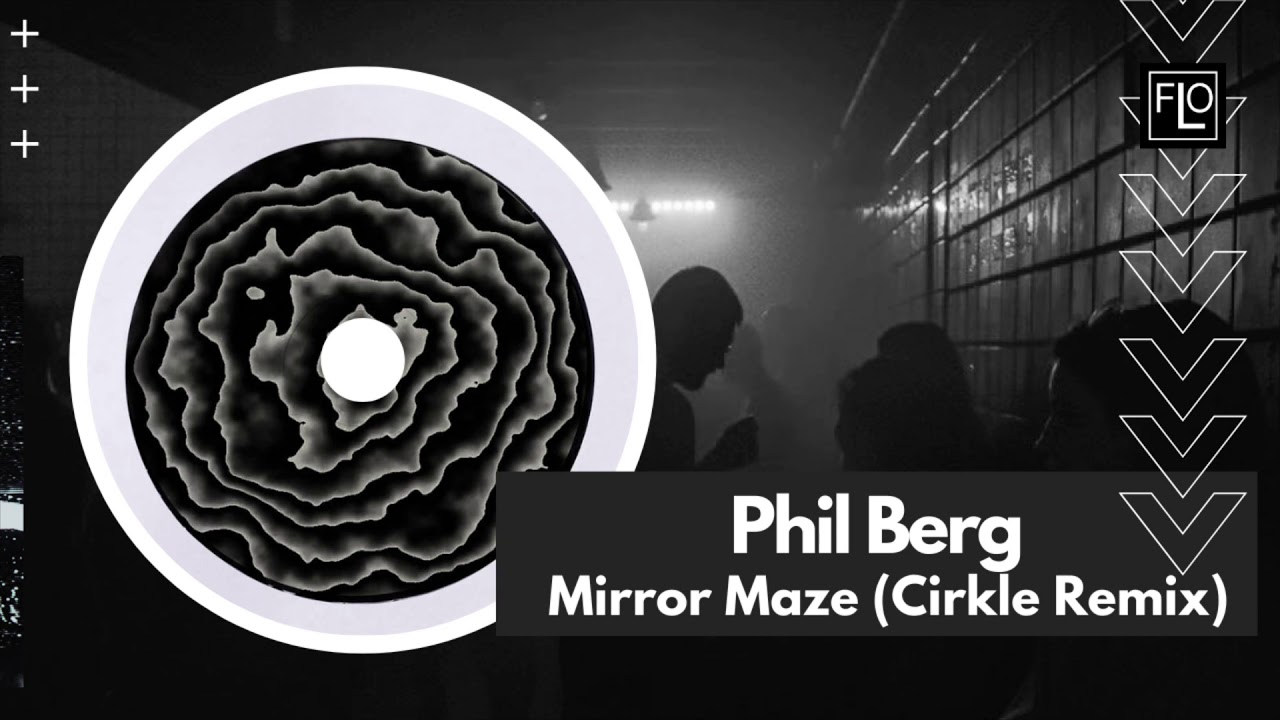 Mirror Maze (Cirkle Remix)
