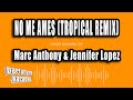Marc Anthony Jennifer Lopez No Me Ames Tropical Remix Versión Karaoke mp3