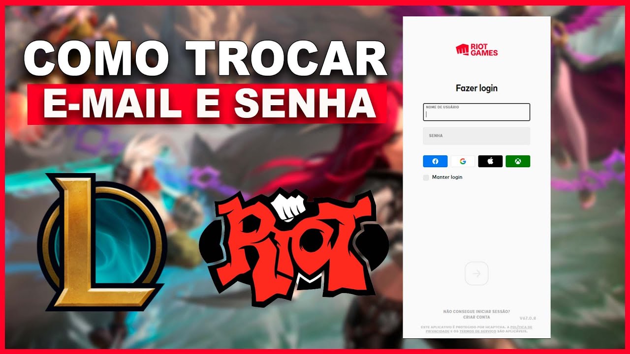 COMO TROCAR O EMAIL E SENHA NO LEAGUE OF LEGENDS 