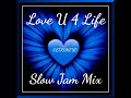 80's & 90's R&B Slow Jam Mix - "Luv U 4 Life"