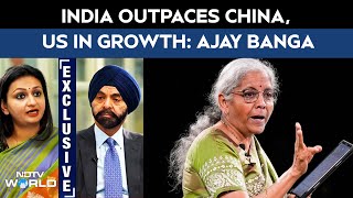 Ajay Banga In India | India Leads China, US In Growth Rate, Ajay Banga Sees More Upside Ahead Information
