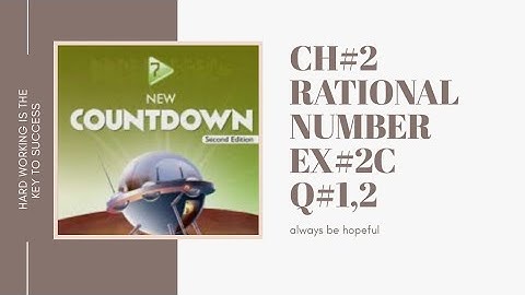 ch#2 ( rational numbers ) exercise#2c question#1,2 class#7th new countdown second edition