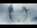Welcome Every Moment || An Arrival Tribute