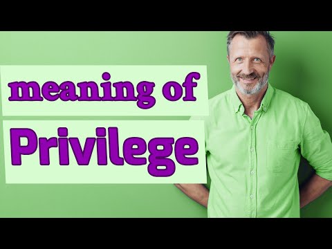 Privilege | Meaning of privilege