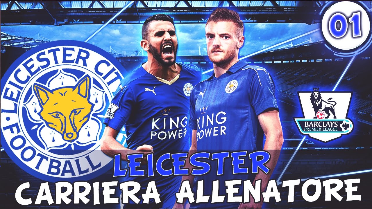 FIFA 17 - CARRIERA LEICESTER ITA #01 - INIZIO COL BOTTO !!!
