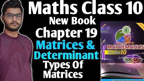 Maths class 10 new book chapter 19 Matrices & Determinant Types of Matrix sindh text book board