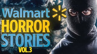 6 True Scary Walmart Horror Stories (Vol. 3)