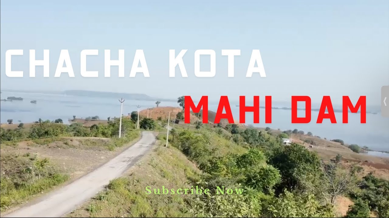 Chacha kota and Dam