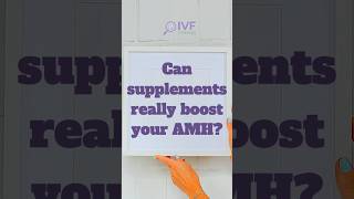 Can Supplements Really Boost Your AMH?