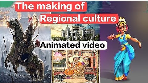 The Making of Regional Culture | Animation | Class 7 In Hindi | Summary Animation