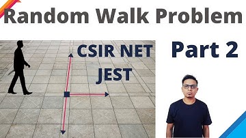 Random Walk Problem Part 2 || CSIR NET - JEST || Mohd Mubashir