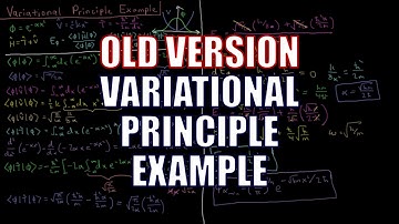 Quantum Chemistry 8.2 - Variational Principle Example (Old Version)