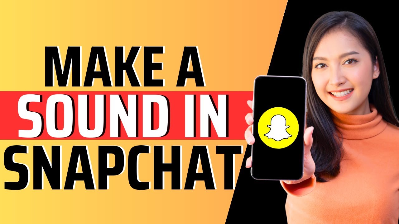 How to make a sound in Snapchat - Full Guide 2024