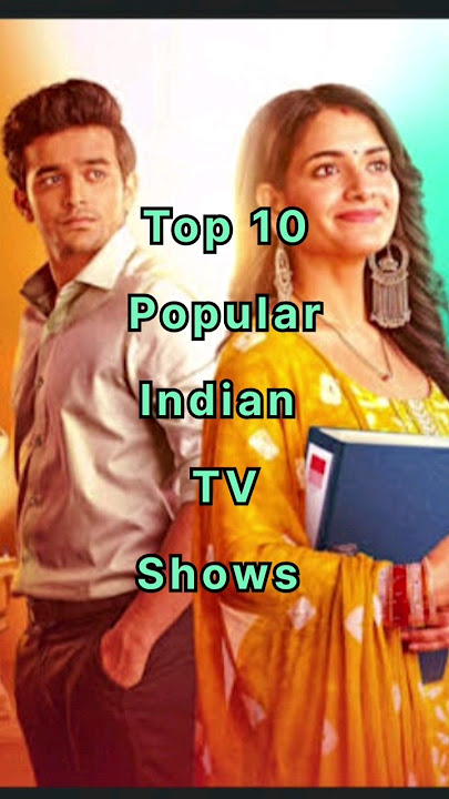 Top 10 Popular Indian TV Shows or Serials (Hindi) 2023 #top10 #india #shorts #short #youtubeshorts