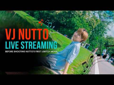 VJ NUTTO Live streaming : BEFORE SHOOTING HIS FIRST LGBTQ+ MOVIE!!!