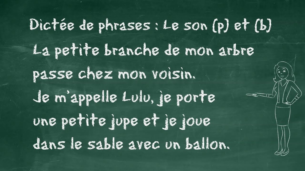 Etude Des Sons P Et B Dictee De Phrases Ce1 7 A 9 Ans Fle Begginer Learn French Youtube