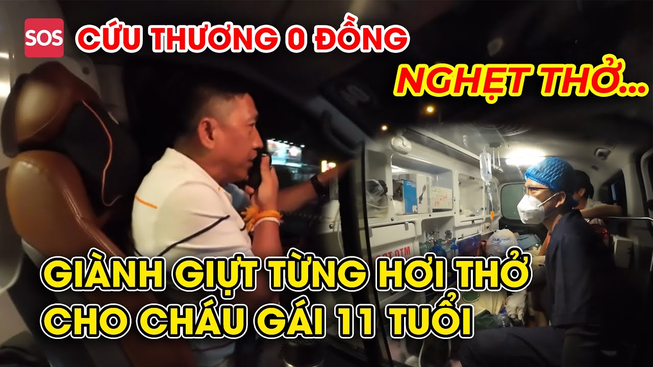 NGHẸT THỞ…8 Sang xin đường giành giựt từng hơi thở cháu gái 11 tuổi | Cứu thương 0đ