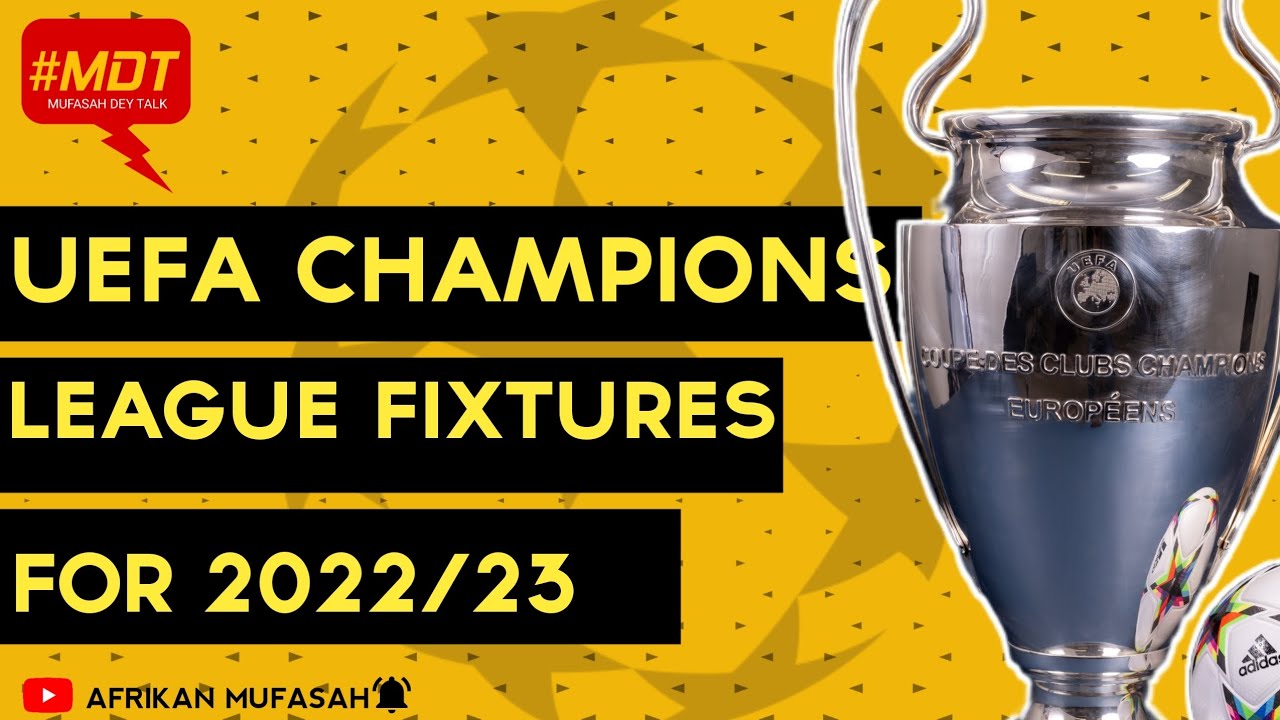 uefa-champions-league-fixtures-for-2022-23-season-uefachampionsleague