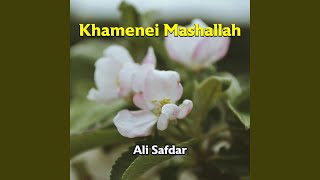 Khamenei Mashallah - Ali Safdar