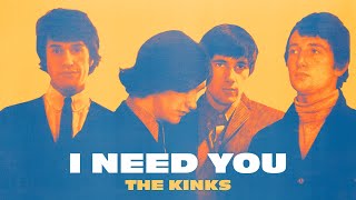 The Kinks - I Need You (Official Audio)