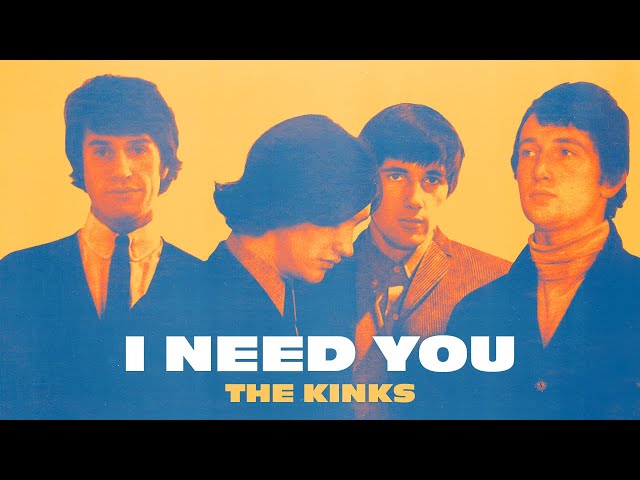 Kinks - I Need You