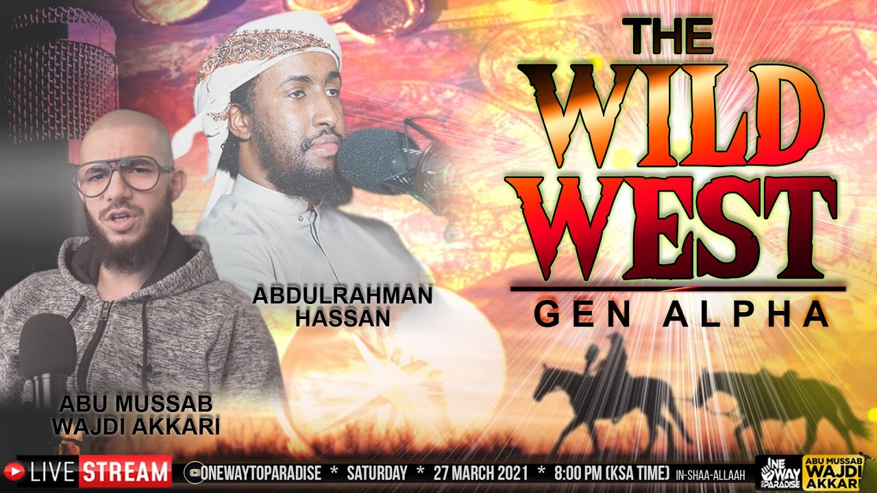 The Wild West: Gen Alpha | Abdulrahman Hassan & Abu Mussab Wajdi Akkari | One Way To Podcast