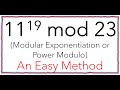 Modular Exponentiation or Power Modulo. 11^19 mod 23 (Iterative + Factoring Method)