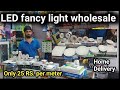 Led light home decoration light in cheap price |  led light in cheap price delhi gaffar market