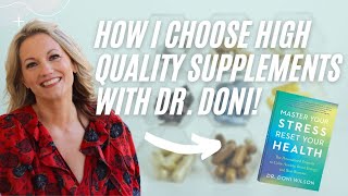 How I Choose High Quality Supplements with Dr. Doni!