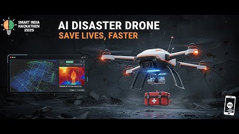 AIDR-System Autonomous Disaster Response for Smart India Hackathon 2025 | Saving Lives Faster