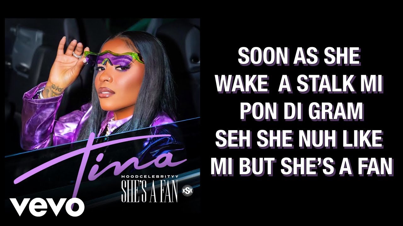 Tina (Hoodcelebrityy) - She's A Fan (Lyric Video) Tina (Hoodcelebrityy) - She's A Fan (Lyric Video)