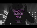 JAKARTA DUTCH MAY BY DJ AM