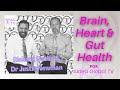 Brain, Heart Gut Health, Dr Justin Newman & Richard Rocha