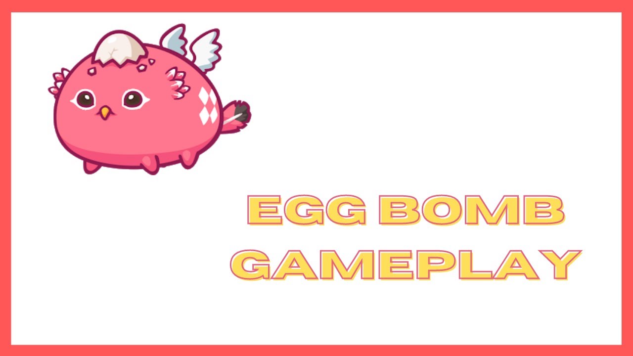When to use Egg Bomb | Axie Infinity | Review