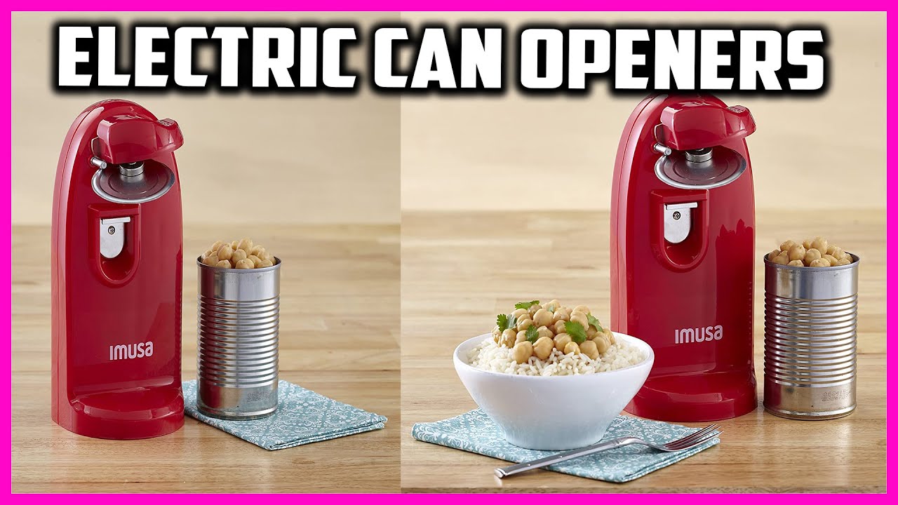 Top 5 Best Electric Can Openers In 2021 YouTube