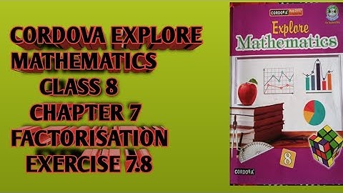 class 8/Ch 7/Factorisation /Ex 7.8(part 3)/Cordova Publication
