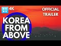 Korea from above 4k  official trailer  now on dokbox