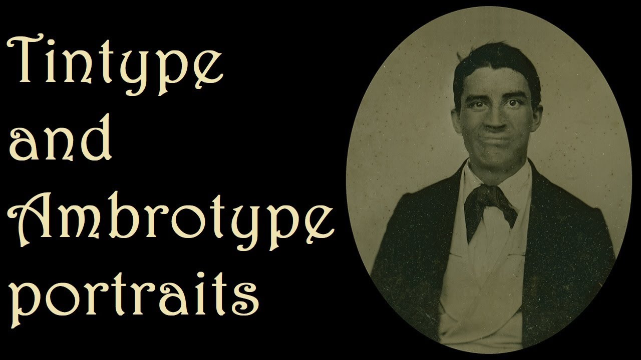 Tintype and Ambrotype portraits - YouTube