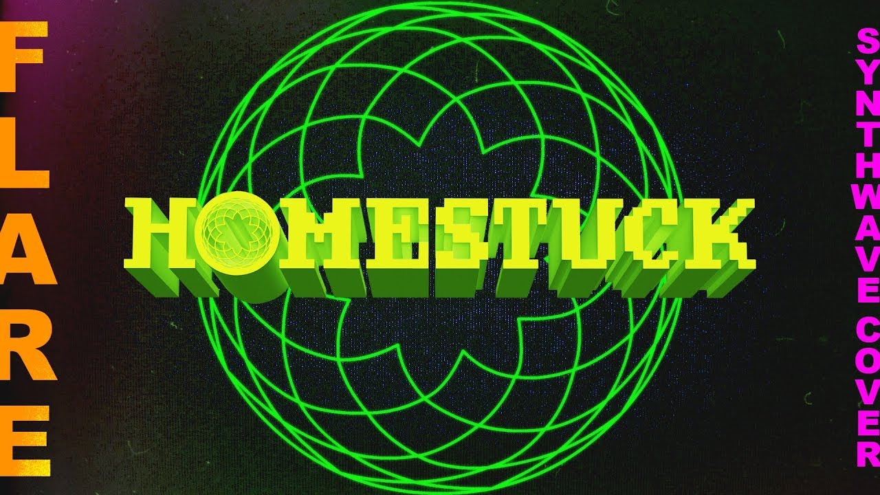 Homestuck // Flare [S Y N T H W A V E || C O V E R]