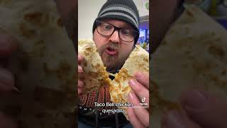 Taco Bell Chicken Quesadilla food review!