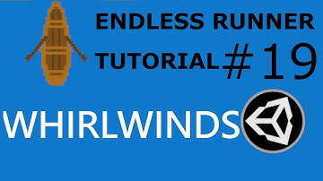 WHIRLWINDS - Endless Runner Tutorial in Unity #19