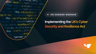 Cyber security | Implementing the UK's Cyber Security and Resilience Bill webinar