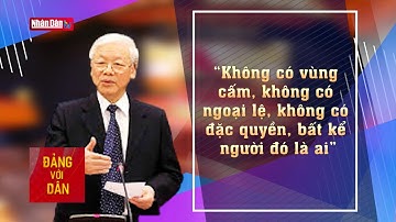 Dấu ấn 10 năm đấu tranh phòng, chống tham nhũng, tiêu cực | Đảng với Dân