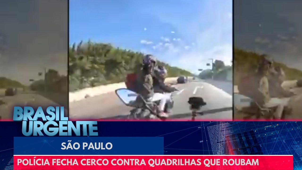 Polícia fecha cerco contra quadrilhas que roubam e matam para ostentar nas redes | Brasil Urgente