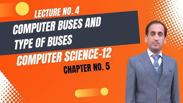 ICS Computer Part 1 | Computer Buses and its types | Ch# No. 5 | Lecture No. 3 | Prof. Rashad Qamar
